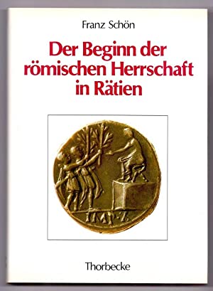 Bild des Verkufers fr Der Beginn der rmischen Herrschaft in Rtien. zum Verkauf von Antiquariat Berghammer