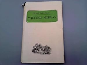 Seller image for William Morgan: the Story of How He Took Up His Pen.Translating the Bible Into Welsh for sale by Goldstone Rare Books