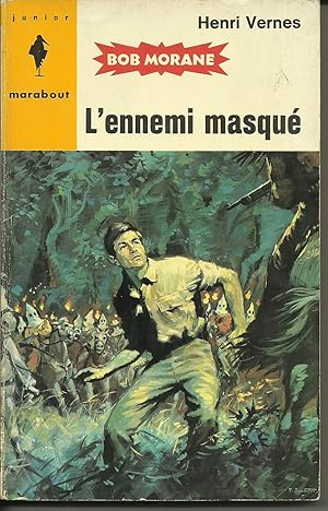 Bob Morane. L'ennemi masqué