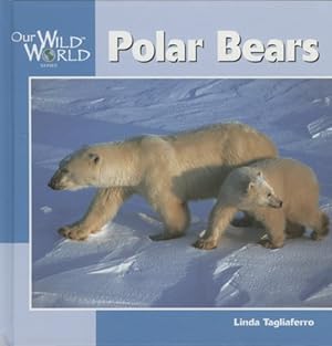 Seller image for Polar Bears (Our Wild World) for sale by WeBuyBooks