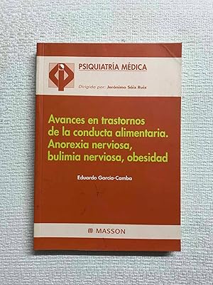 Imagen del vendedor de Avances en trastornos de la conducta alimentaria. Anorexia nerviosa, bulimia nerviosa, obesidad a la venta por Campbell Llibres