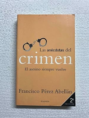 Imagen del vendedor de Las ancdotas del crimen. El asesino siempre vuelve a la venta por Campbell Llibres