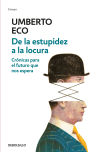 Seller image for De la estupidez a la locura for sale by Agapea Libros