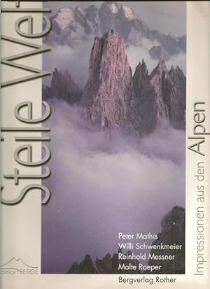 Seller image for Steile Welt. Impressionen aus den Alpen. for sale by Ant. Abrechnungs- und Forstservice ISHGW