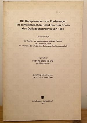 Image du vendeur pour Die Kompensation von. Forderungen im schweizerischen Recht bis zum Erlass des Obligationenrechts von 1881. Dissertartion. mis en vente par Treptower Buecherkabinett Inh. Schultz Volha