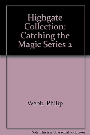 Bild des Verkufers fr Highgate Collection: Catching the Magic Series 2 zum Verkauf von WeBuyBooks