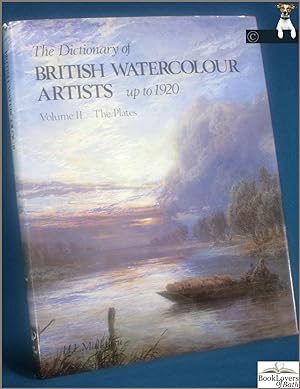 Seller image for The Dictionary of British Watercolour Artists Up to 1920 Volume II: The Plates for sale by BookLovers of Bath