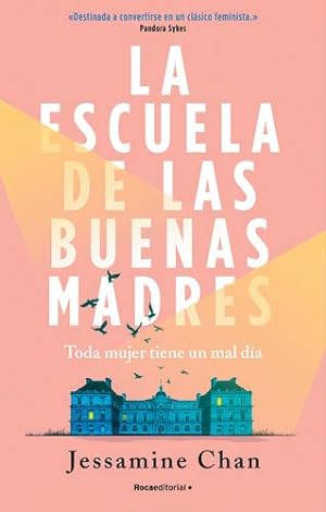 Seller image for La escuela de las buenas madres / The School of Good Mothers (Spanish Edition) by CHAN, JESSAMINE [Paperback ] for sale by booksXpress