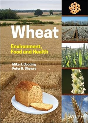 Seller image for Wheat: Environment, Food and Health by Gooding, Mike J., Shewry, Peter R. [Hardcover ] for sale by booksXpress