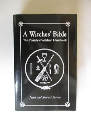 Seller image for The Witches' Bible: The Complete Witches' Handbook for sale by GREENSLEEVES BOOKS