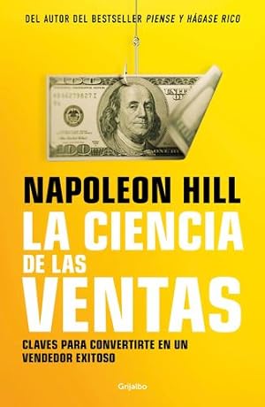 Seller image for La ciencia de las ventas / Napoleon Hill's Science of Successful Selling (Spanish Edition) by HILL, NAPOLE  N [Paperback ] for sale by booksXpress