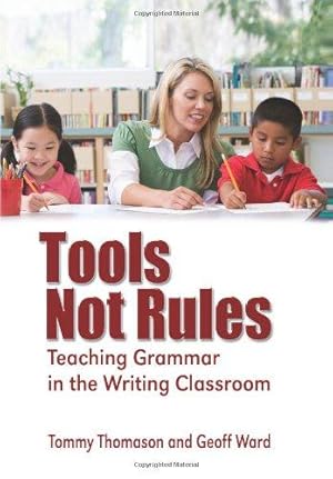 Bild des Verkufers fr Tools, Not Rules: Teaching Grammar in the Writing Classroom zum Verkauf von WeBuyBooks