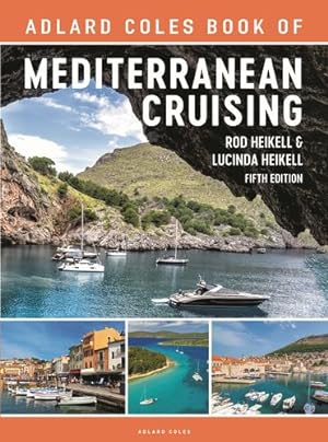 Seller image for The Adlard Coles Book of Mediterranean Cruising: 5th edition by Heikell, Rod, Heikell, Lucinda [Paperback ] for sale by booksXpress