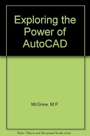 Seller image for Exploring the Power of AutoCAD for sale by WeBuyBooks