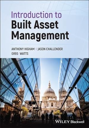 Seller image for Introduction to Built Asset Management by Higham, Anthony, Challender, Jason, Watts, Greg [Paperback ] for sale by booksXpress