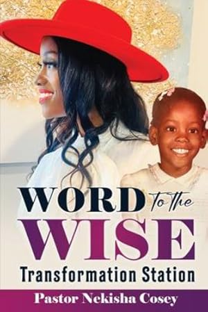 Bild des Verkufers fr Word to the Wise: Transformation Station by Cosey, Pastor Nekisha L [Paperback ] zum Verkauf von booksXpress