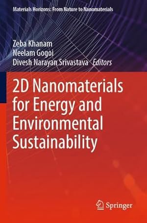 Imagen del vendedor de 2D Nanomaterials for Energy and Environmental Sustainability (Materials Horizons: From Nature to Nanomaterials) [Paperback ] a la venta por booksXpress