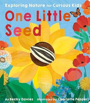 Seller image for One Little Seed: Exploring Nature for Curious Kids by Davies, Becky [Board book ] for sale by booksXpress