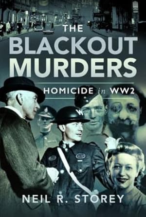 Seller image for The Blackout Murders: Homicide in WW2 by Storey, Neil R [Hardcover ] for sale by booksXpress