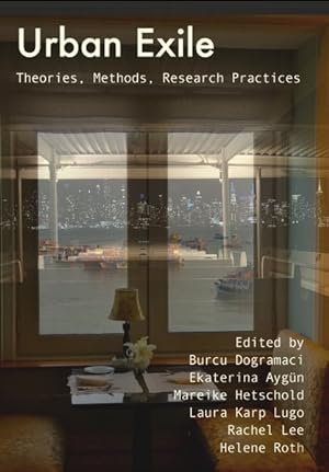 Immagine del venditore per Urban Exile : Theories, Methods, Research Practices venduto da GreatBookPrices