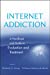 Seller image for Internet Addiction: A Handbook and Guide to Evaluation and Treatment [Hardcover ] for sale by booksXpress