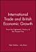 Seller image for International Trade and British Economic Growth: From the Eighteenth Century to the Present Day (Nature of Industrialization) [Hardcover ] for sale by booksXpress