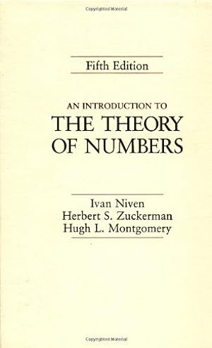 Seller image for An Introduction to the Theory of Numbers by Niven, Ivan, Zuckerman, Herbert S., Montgomery, Hugh L. [Hardcover ] for sale by booksXpress