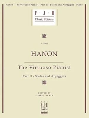Bild des Verkufers fr Hanon: The Virtuoso Pianist Part II Scales and Arpeggios (Fjh Classic Editions) by Charles-Louis Hanon [Sheet music ] zum Verkauf von booksXpress