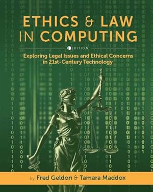 Imagen del vendedor de Ethics and Law in Computing: Exploring Legal Issues and Ethical Concerns in 21st-Century Technology [Soft Cover ] a la venta por booksXpress