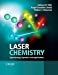 Imagen del vendedor de Laser Chemistry: Spectroscopy, Dynamics and Applications [Soft Cover ] a la venta por booksXpress