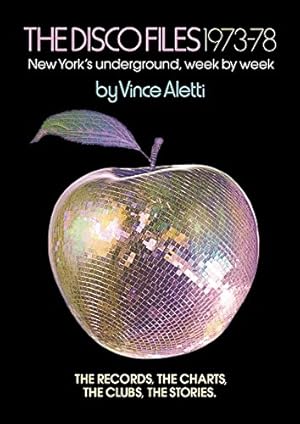 Imagen del vendedor de The Disco Files 197378: New York's Underground, Week by Week by Aletti, Vince, Lebowitz, Fran [Paperback ] a la venta por booksXpress
