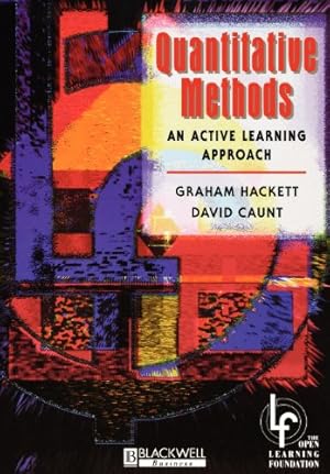 Image du vendeur pour Quantitative Methods: An Active Learning Approach (Open Learning Foundation) by Hackett, Graham, Caunt, David [Paperback ] mis en vente par booksXpress