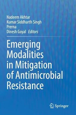 Immagine del venditore per Emerging Modalities in Mitigation of Antimicrobial Resistance [Paperback ] venduto da booksXpress