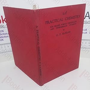 Seller image for A Practical Chemistry for Higher School Certificate and Intermediate Students for sale by BookAddiction (ibooknet member)