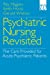 Bild des Verkufers fr Psychiatric Nursing Revisited: The Care Provided for Acute Psychiatric Patients [Soft Cover ] zum Verkauf von booksXpress