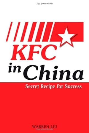 Imagen del vendedor de KFC in China: Secret Recipe for Success by Liu, Warren [Paperback ] a la venta por booksXpress