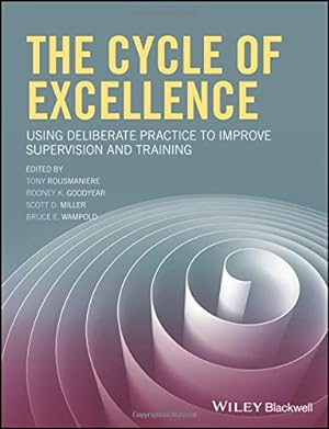 Imagen del vendedor de The Cycle of Excellence: Using Deliberate Practice to Improve Supervision and Training [Paperback ] a la venta por booksXpress