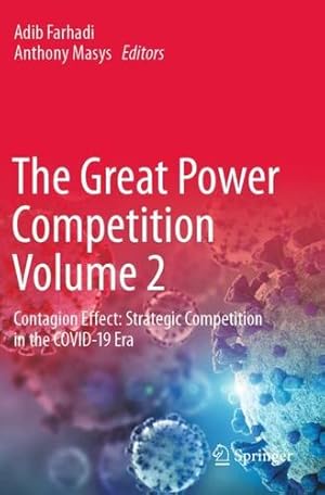 Seller image for The Great Power Competition Volume 2: Contagion Effect: Strategic Competition in the COVID-19 Era [Paperback ] for sale by booksXpress