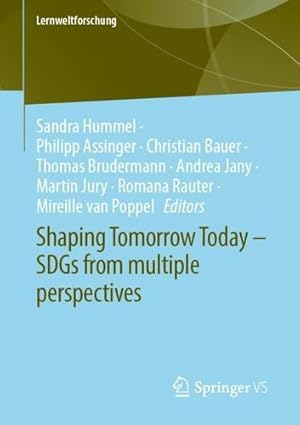 Imagen del vendedor de Shaping Tomorrow Today â" SDGs from multiple perspectives (Lernweltforschung, 39) [Paperback ] a la venta por booksXpress