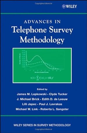 Seller image for Advances in Telephone Survey Methodology by Lepkowski, James M., Brick, J. Michael, de Leeuw, Edith, Japec, Lilli, Lavrakas, Paul J., Link, Michael W., Sangster, Roberta L., Tucker, N. Clyde [Paperback ] for sale by booksXpress