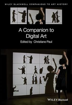 Seller image for A Companion to Digital Art (Blackwell Companions to Art History) by Paul, Christiane [Paperback ] for sale by booksXpress