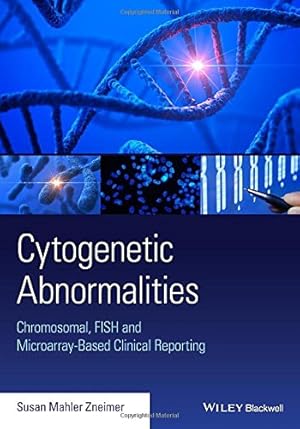 Seller image for Cytogenetic Abnormalities: Chromosomal, FISH, and Microarray-Based Clinical Reporting and Interpretation of Result by Zneimer, Susan Mahler [Paperback ] for sale by booksXpress