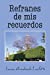 Bild des Verkufers fr Refranes De Mis Recuerdos (Spanish Edition) [Soft Cover ] zum Verkauf von booksXpress