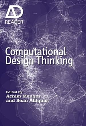 Seller image for Computational Design Thinking: Computation Design Thinking by Menges, Achim, Ahlquist, Sean [Paperback ] for sale by booksXpress