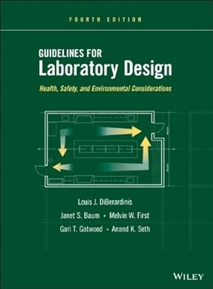 Seller image for Guidelines for Laboratory Design: Health, Safety, and Environmental Considerations by DiBerardinis, Louis J., Baum, Janet S., First, Melvin W., Gatwood, Gari T., Seth, Anand K. [Hardcover ] for sale by booksXpress