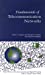 Seller image for Fundamentals of Telecommunication Networks [Hardcover ] for sale by booksXpress
