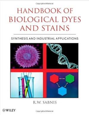 Seller image for Handbook of Biological Dyes and Stains: Synthesis and Industrial Applications by Sabnis, R. W. [Hardcover ] for sale by booksXpress