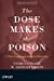 Seller image for The Dose Makes the Poison: A Plain-Language Guide to Toxicology, 3rd Edition [Soft Cover ] for sale by booksXpress
