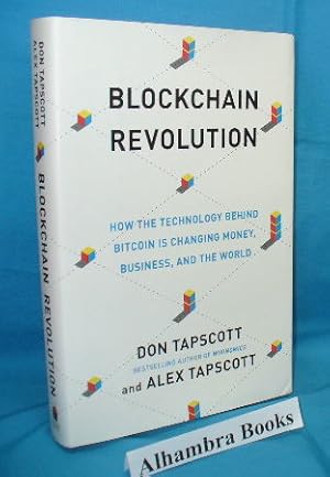 Bild des Verk�ufers f�r Blockchain Revolution : How the Technology Behind Bitcoin is Changing Money, Business, and the World zum Verkauf von Alhambra Books