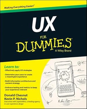 Imagen del vendedor de UX For Dummies by Nichols, Kevin P., Chesnut, Donald [Paperback ] a la venta por booksXpress